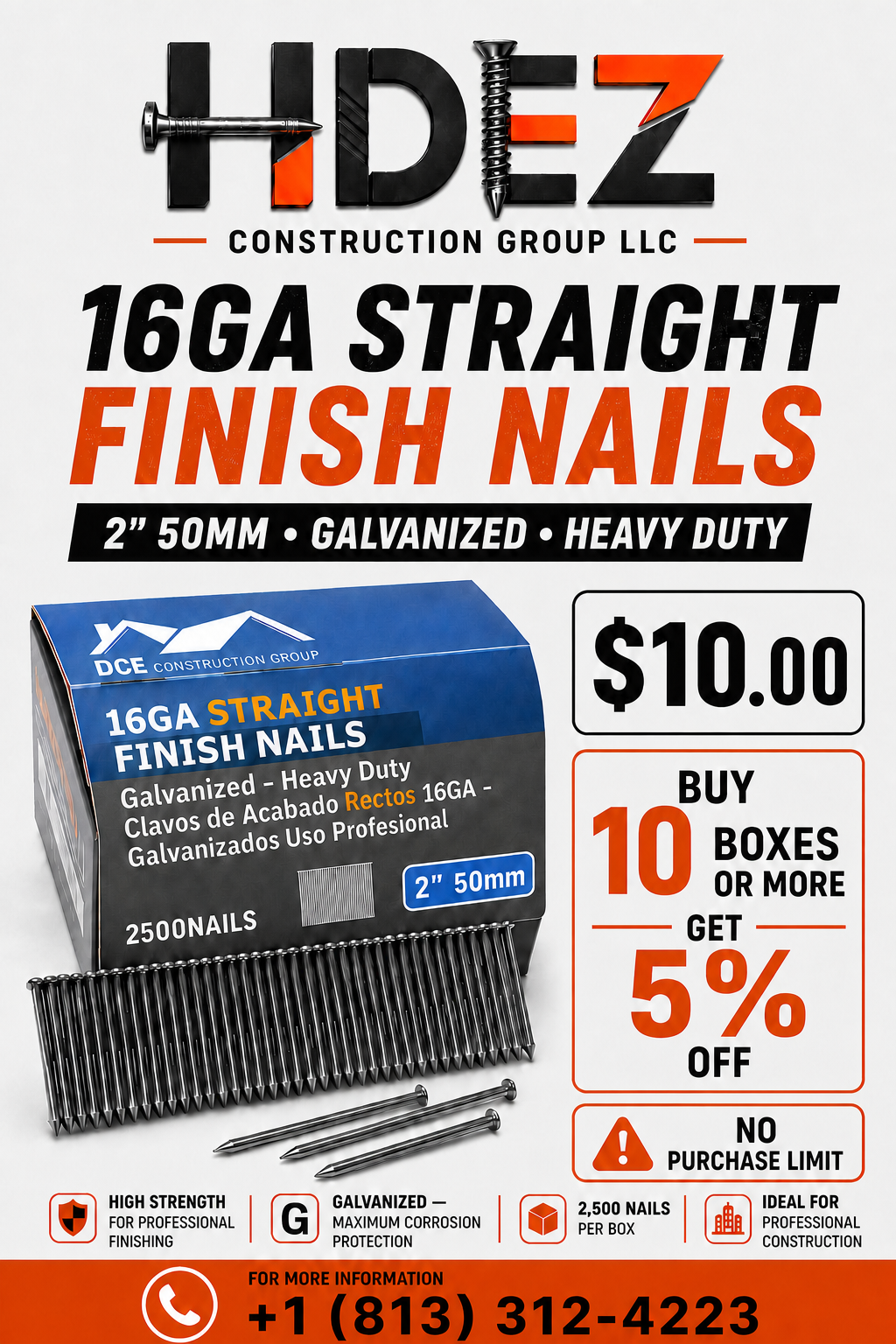 16 gauge straight finish nails promotion: $10.00 per box and five percent off from 10 boxes, with no purchase limit